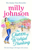 The Queen of Wishful Thinking : A gorgeous read full of love, life and laughter from the?Sunday Times bestselling author-9781471161735