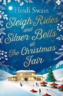 Sleigh Rides and Silver Bells at the Christmas Fair : The Christmas favourite and Sunday Times bestseller-9781471164859
