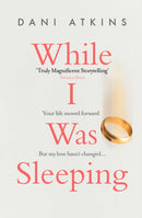 While I Was Sleeping : an emotional and compelling novel that will make you cry-9781471165931