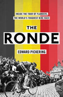 The Ronde : Inside the World's Toughest Bike Race-9781471169274