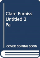 CLARE FURNISS UNTITLED 2 PA