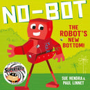 No-Bot the Robot's New Bottom