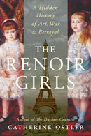 The Renoir Girls : A Hidden History of Art, War & Betrayal-9781471172595