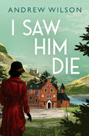 I Saw Him Die-9781471173547