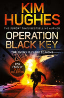 Operation Black Key : The must-read action thriller from the Sunday Times bestseller-9781471183638