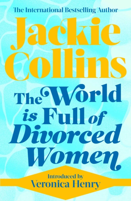 The World is Full of Divorced Women : introduced by Veronica Henry-9781471183843