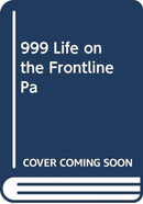 999 - My Life on the Frontline of the Ambulance Service-9781471184444