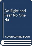 Do Right and Fear No One-9781471184802