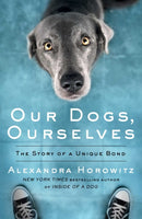 Our Dogs, Ourselves-9781471185182