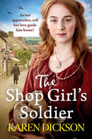 The Shop Girl's Soldier : A heart-warming family saga set during WWI and WWII-9781471185496