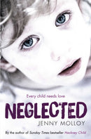 Neglected : Every child needs love-9781471186356