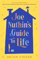 Joe Nuthin''s Guide to Life