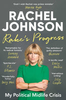 Rake's Progress : My Political Midlife Crisis-9781471190438