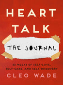 Heart Talk: The Journal : 52 Weeks of Self-Love, Self-Care, and Self-Discovery-9781471191237