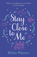 Stay Close to Me : the bestselling romantic read, perfect to curl up with this autumn-9781471192616
