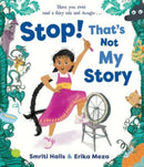 Stop! That''s Not My Story!