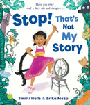 Stop! That''s Not My Story!