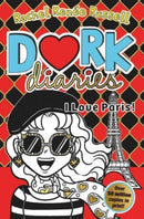 Dork Diaries: I Love Paris! : Jokes, drama and BFFs in the global hit series Volume 15-9781471196850