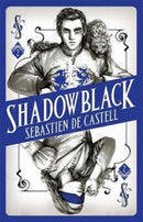 Spellslinger 2: Shadowblack : Book Two in the page-turning new fantasy series-9781471406676