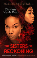 The Sisters of Reckoning (sequel to The Good Luck Girls)-9781471409318