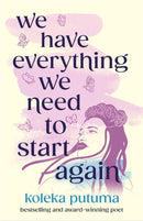 We Have Everything We Need To Start Again : Empowering poems to bring you hope-9781471413322