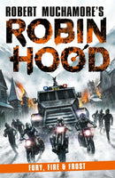 Robin Hood 9: Fury, Fire & Frost (Robert Muchamore''s Robin Hood)
