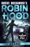 Robin Hood 10: War and Peas (Robert Muchamore''s Robin Hood)