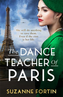 The Dance Teacher of Paris : An absolutely heart-breaking and emotional WW2 historical romance-9781471415258
