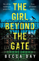 The Girl Beyond the Gate : An absolutely unputdownable and gripping psychological thriller-9781471415449