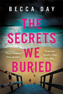 The Secrets We Buried : A BRAND NEW absolutely gripping psychological thriller with a jaw-dropping twist-9781471415692