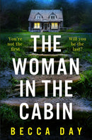 The Woman in the Cabin : A BRAND NEW absolutely addictive and unputdownable psychological thriller for 2024-9781471416439