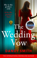 The Wedding Vow : The BRAND NEW absolutely addictive psychological thriller with a jaw dropping twist from the author of THE WRONG DAUGHTER perfect for 2025!-9781471416477