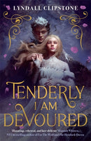 Tenderly I am Devoured : A swoony gothic romance-9781471416576