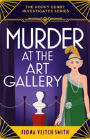 Murder at the Art Gallery : A gripping, unputdownable and cozy Golden Age murder mystery-9781471417801