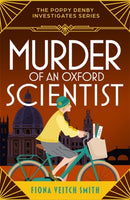 Murder of an Oxford Scientist : A gripping and unputdownable cozy Golden Age murder mystery-9781471417825