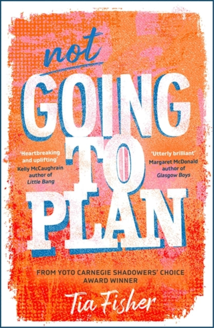 Not Going To Plan : A powerful verse novel from a Yoto Carnegie Shadowers' Choice winner-9781471418372