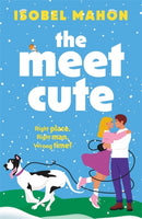 The Meet Cute : The BRAND NEW feel-good, uplifting and hilarious contemporary Irish rom-com for 2025!-9781471418976