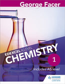 George Facer''s Edexcel A Level Chemistry Student Book 1