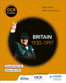 OCR A Level History: Britain 1930-1997-9781471837296