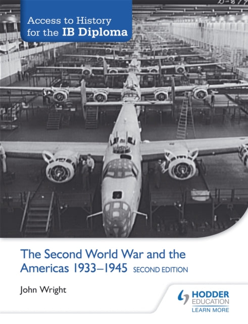 Access to History for the IB Diploma: The Second World War and the Americas 1933-1945 Second Edition-9781471841286