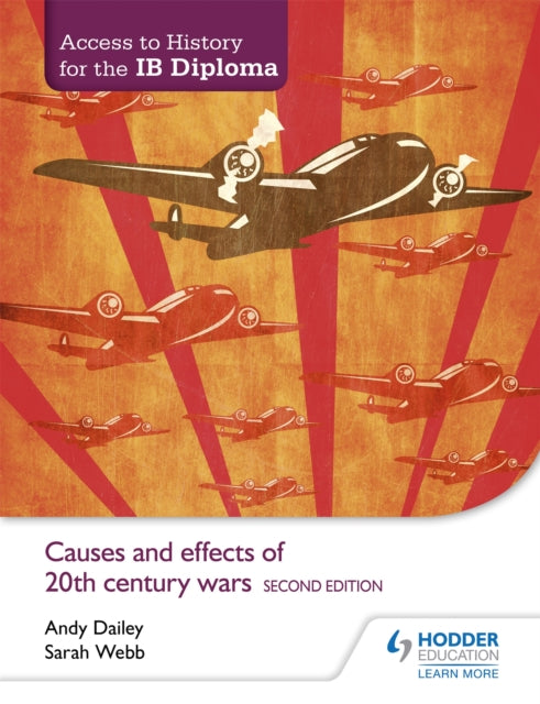 Access to History for the IB Diploma: Causes and effects of 20th-century wars Second Edition-9781471841347
