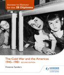 Access to History for the IB Diploma: The Cold War and the Americas 1945-1981 Second Edition-9781471841378