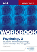 AQA Psychology for A Level Workbook 3 : Issues and Options: Relationships, Stress and Aggression-9781471845192