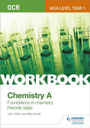 OCR AS/A Level Year 1 Chemistry A Workbook: Foundations in chemistry; Periodic table-9781471847332