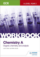 OCR A-Level Year 2 Chemistry A Workbook: Organic chemistry and analysis-9781471847363