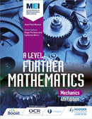 MEI A Level Further Mathematics Mechanics 4th Edition-9781471853036