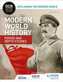 OCR GCSE History Explaining the Modern World: Modern World History Period and Depth Studies-9781471860188