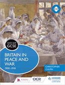 OCR GCSE History SHP: Britain in Peace and War 1900-1918-9781471861079