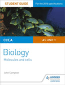 CCEA AS Unit 1 Biology Student Guide: Molecules and Cells-9781471863004