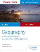 CCEA A2 Unit 1 Geography Student Guide 4: Physical Processes, Landforms and Management-9781471863127